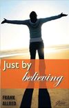 Just By Believing