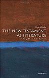 The New Testament As Literature (A Very Short Introduction)