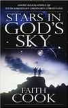 Stars in God’s Sky: Short Biographies of ‘Extraordinary Ordinary Christians’
