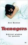 Teenagers: Biblical Wisdom for Parents