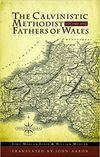 The Calvinistic Methodist Fathers of Wales