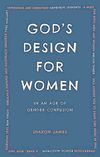 God’s design for women in an age of gender confusion