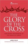 The Glory of the Cross: The great crescendo of the gospel