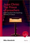Jesus Christ: The Prince of Preachers — Learning from the teaching ministry of Jesus
