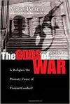 The Gods of War: Is Religion the Primary Cause of Violent Conflict?