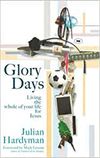 Glory Days: Living the whole of your life for Jesus
