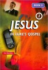 Jesus in Luke’s Gospel (Book 3)