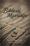 Biblical Marriage: Two sinners and a gracious God