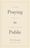 Praying in Public: A guidebook for prayer in corporate worship