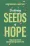 Scattering Seeds of Hope
