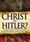Christ or Hitler?