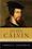 John Calvin: A Pilgrim’s Life