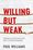 Willing but Weak: Fighting to put self-control at the heart of Christian discipleship