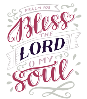 ‘Bless the LORD, O my soul’
The importance of giving thanks