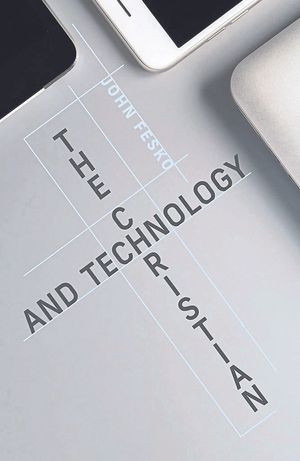 The Christian and Technology